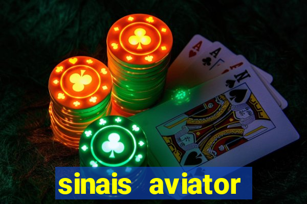 sinais aviator esporte da sorte